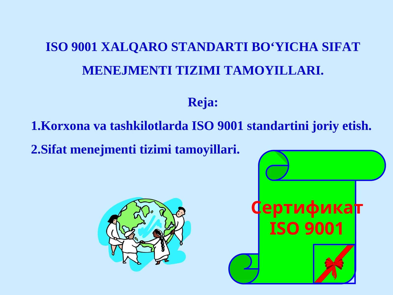 ISO 9001 XALQARO STANDARTI BO‘YICHA SIFAT MENEJMENTI TIZIMI TAMOYILLARI