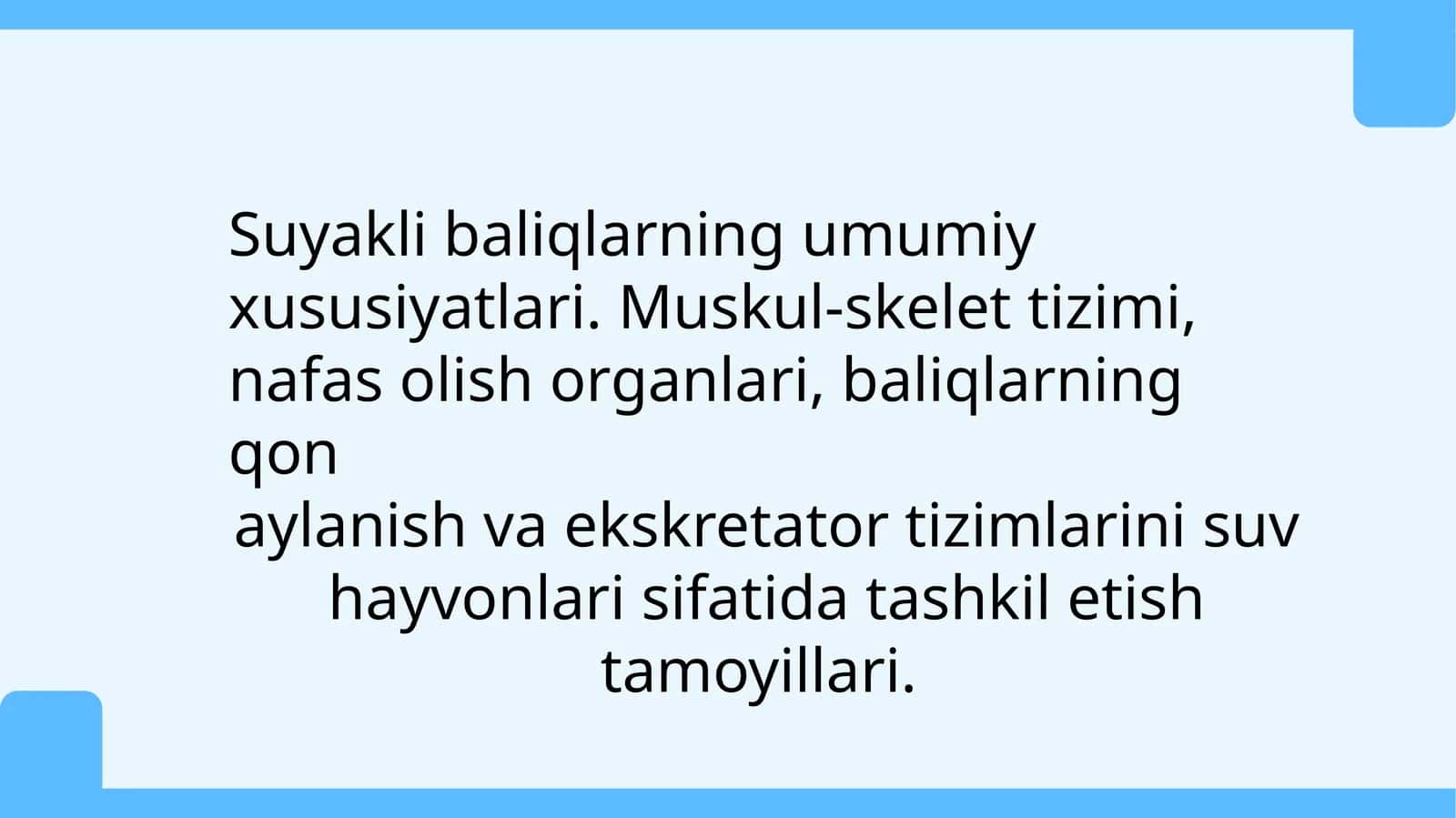 Suyakli baliqlarning umumiy xususiyatlari