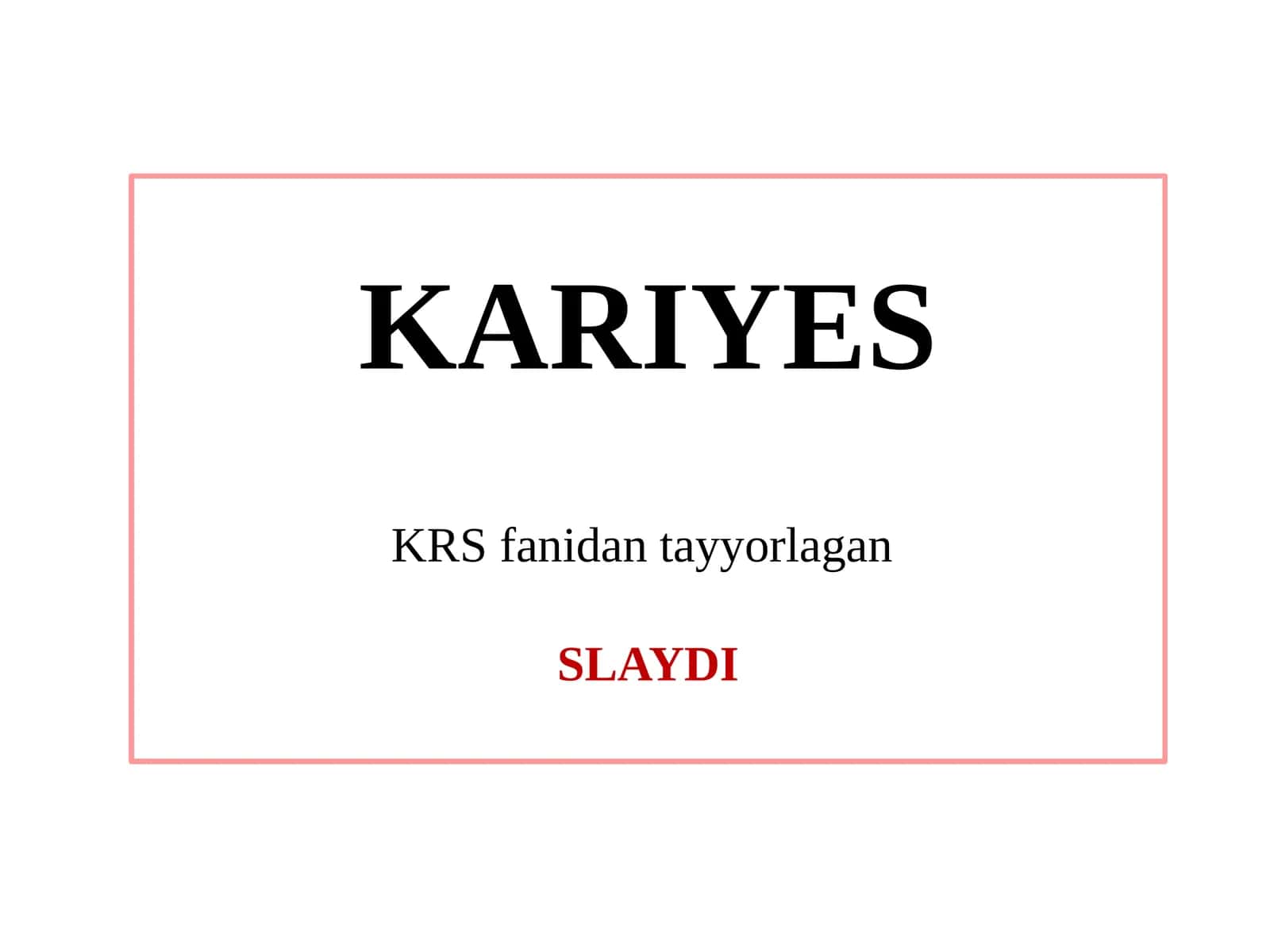 KARIYES