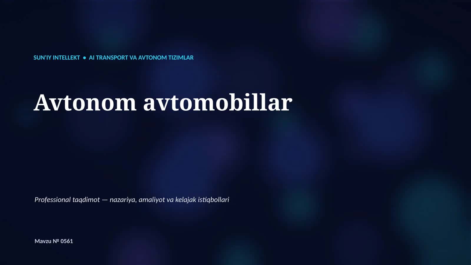 SUN'IY INTELLEKT • AI TRANSPORT VA AVTONOM TIZIMLAR