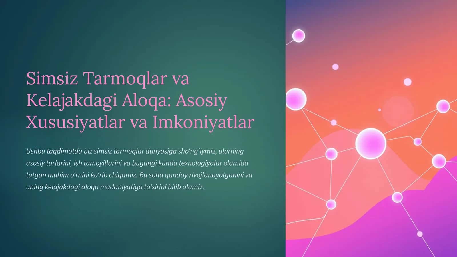 Simsiz Tarmoqlar va Kelajakdagi Aloqa: Asosiy Xususiyatlar va Imkoniyatlar