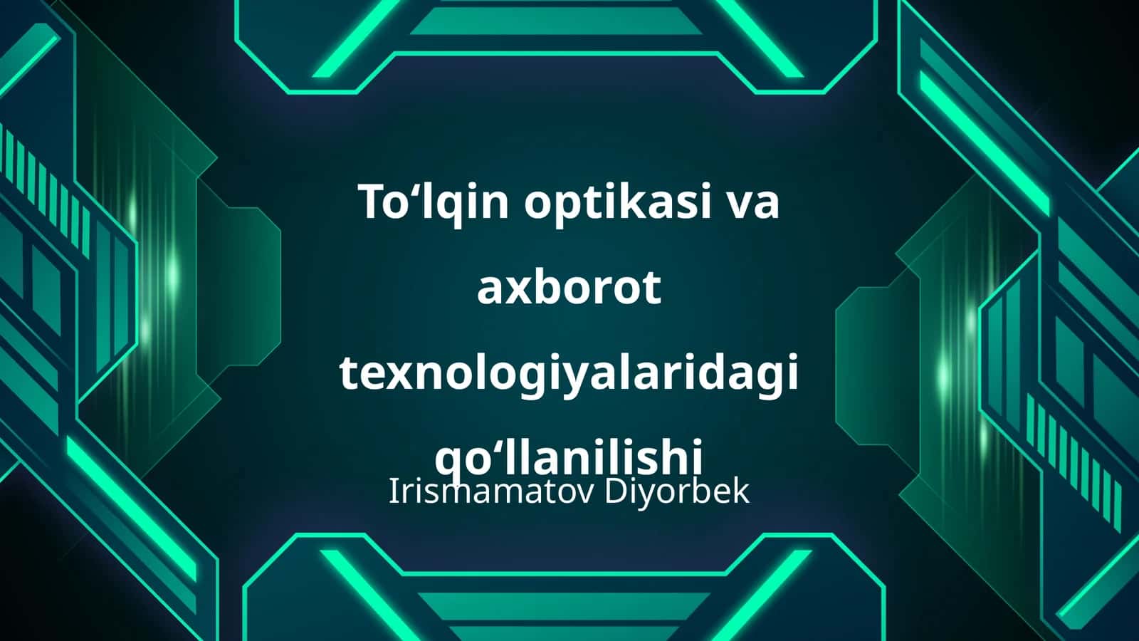 Toʻlqin optikasi va axborot texnologiyalaridagi qoʻllanilishi