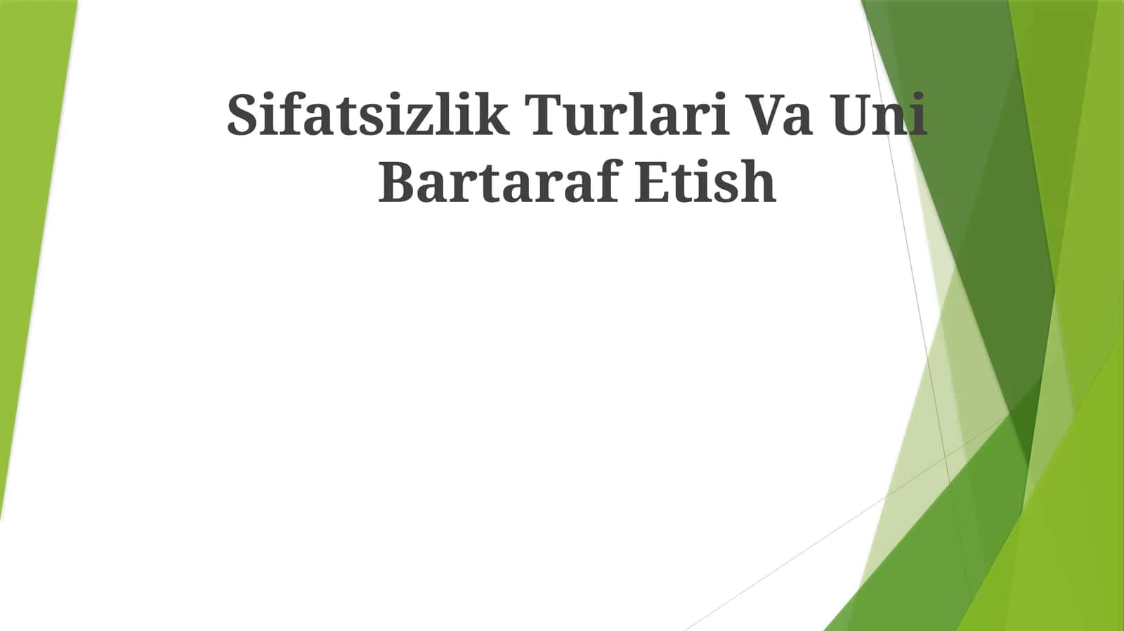 Sifatsizlik Turlari Va Uni Bartaraf Etish