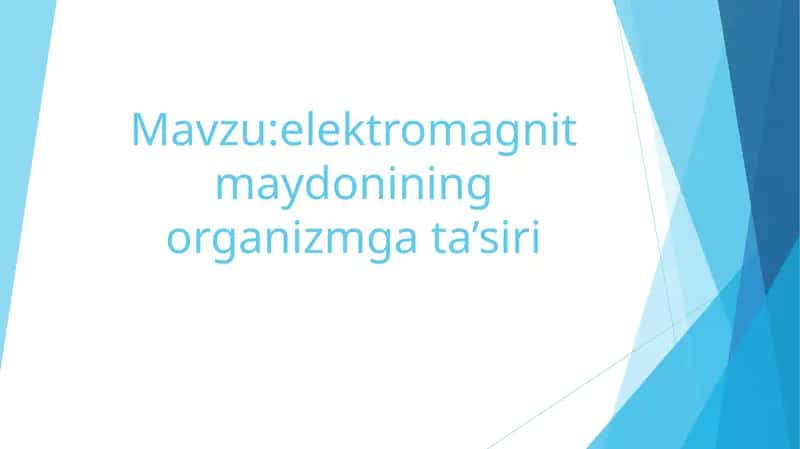 elektromagnit maydonining organizmga ta’siri
