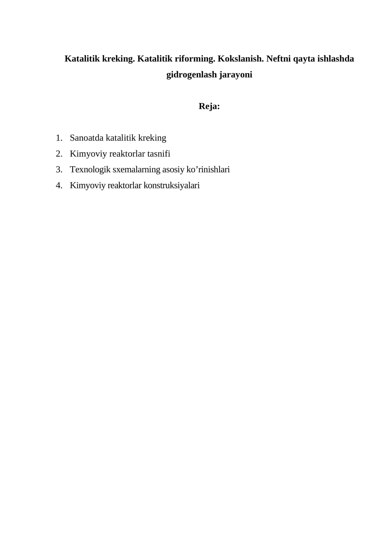 Katalitik kreking. Katalitik riforming. Kokslanish. Neftni qayta ishlashda gidrogenlash jarayoni