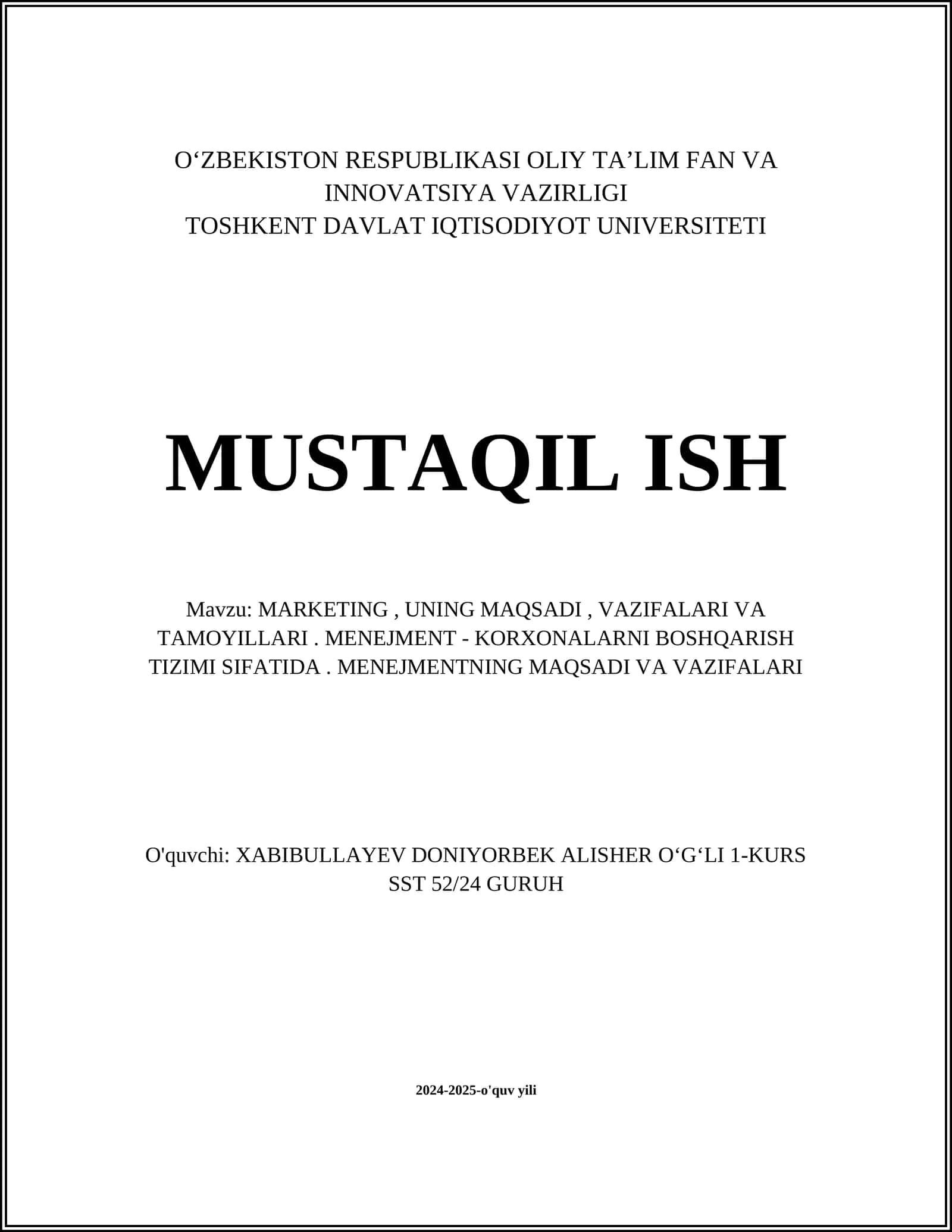 MARKETING, UNING MAQSADI, VAZIFALARI VA TAMOYILLARI. MENEJMENT - KORXONALARNI BOSHQARISH TIZIMI SIFATIDA. MENEJMENTNING MAQSADI VA VAZIFALARI