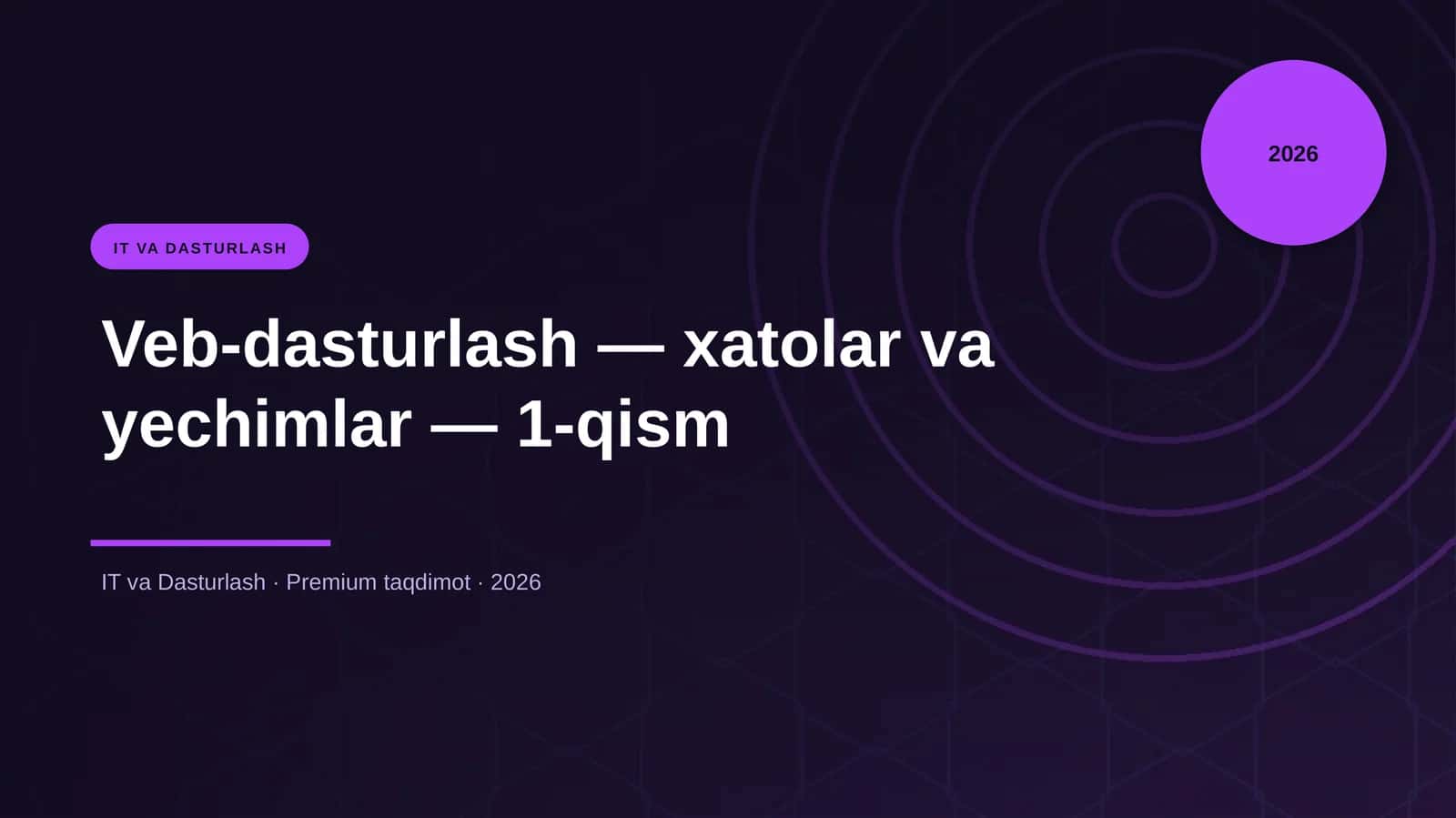 Veb-dasturlash — xatolar va yechimlar — 1-qism