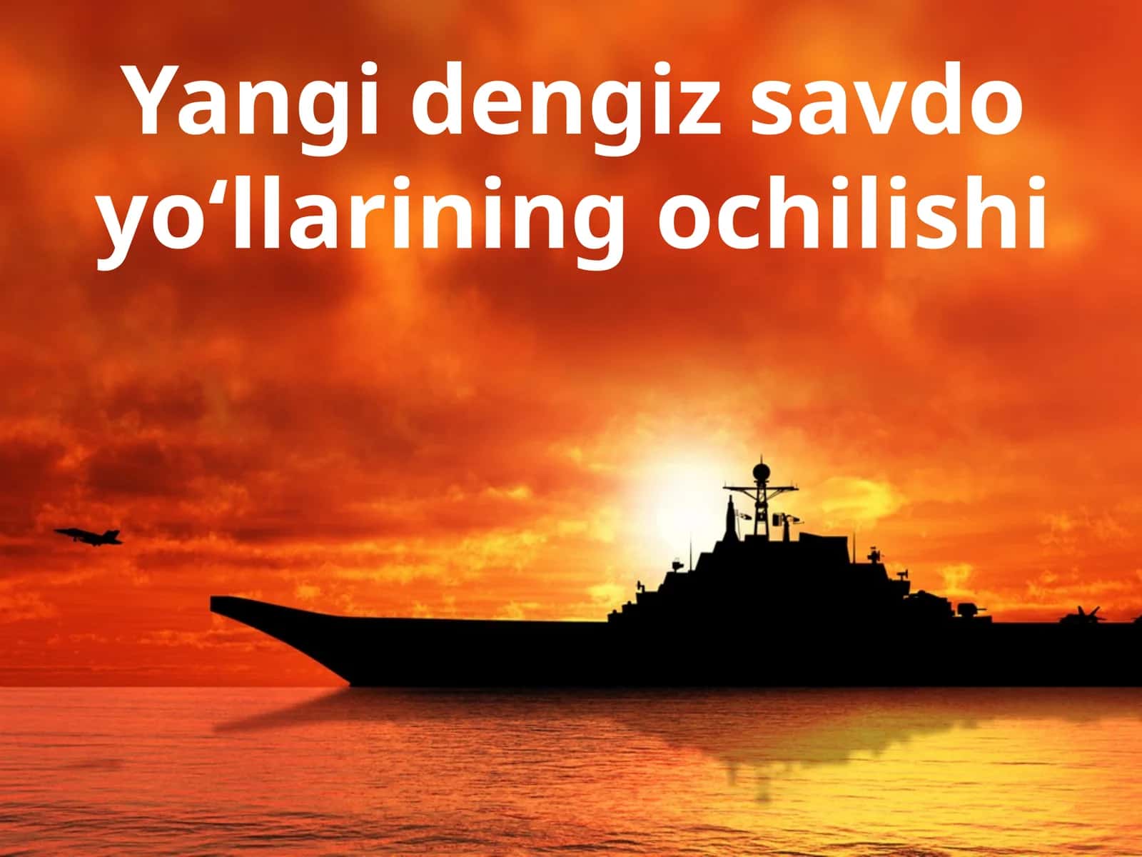 Yangi dengiz savdo yo‘llarining ochilishi