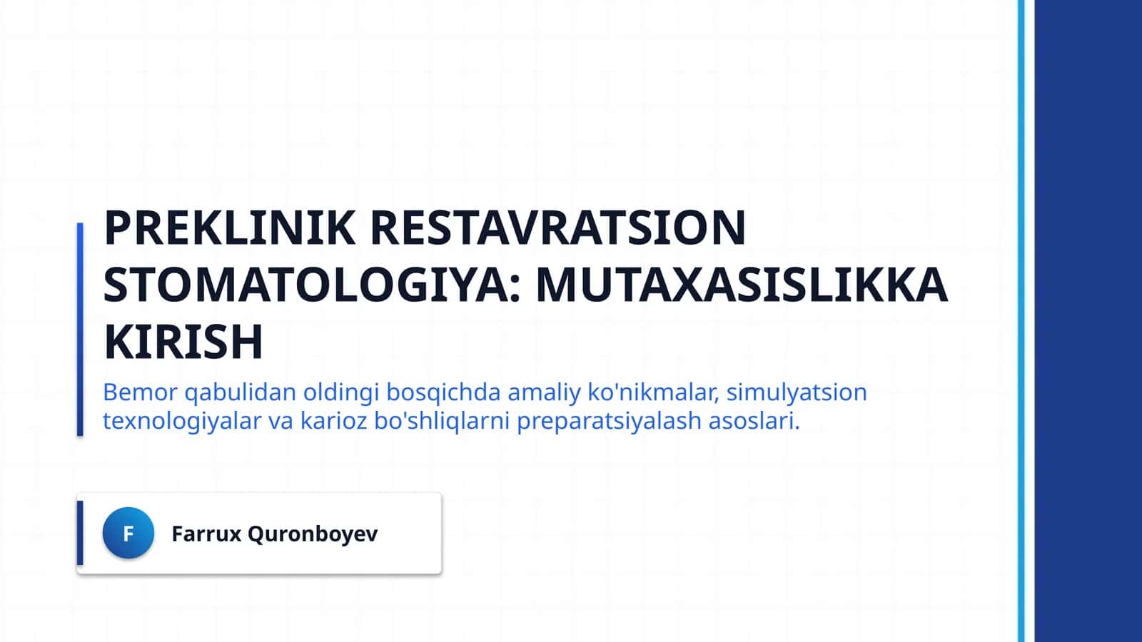 Preklinik restavratsion stomatologiya: Mutaxasislikka kirish