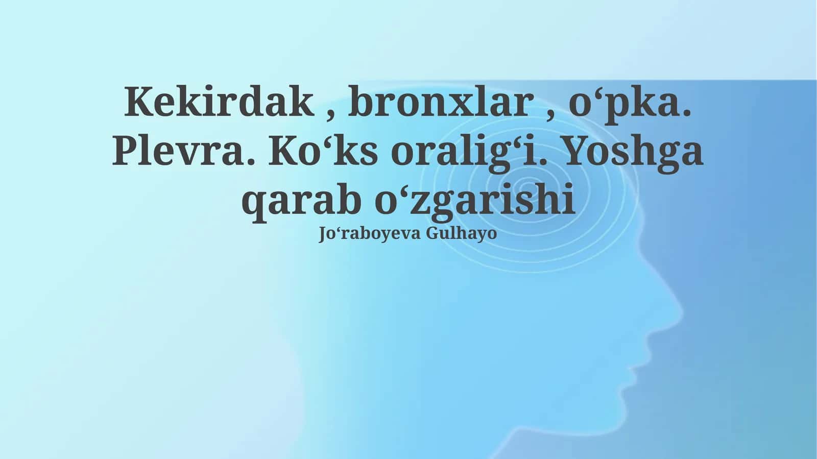 Bronxlar, oʻpka va plevra anatomiyasi