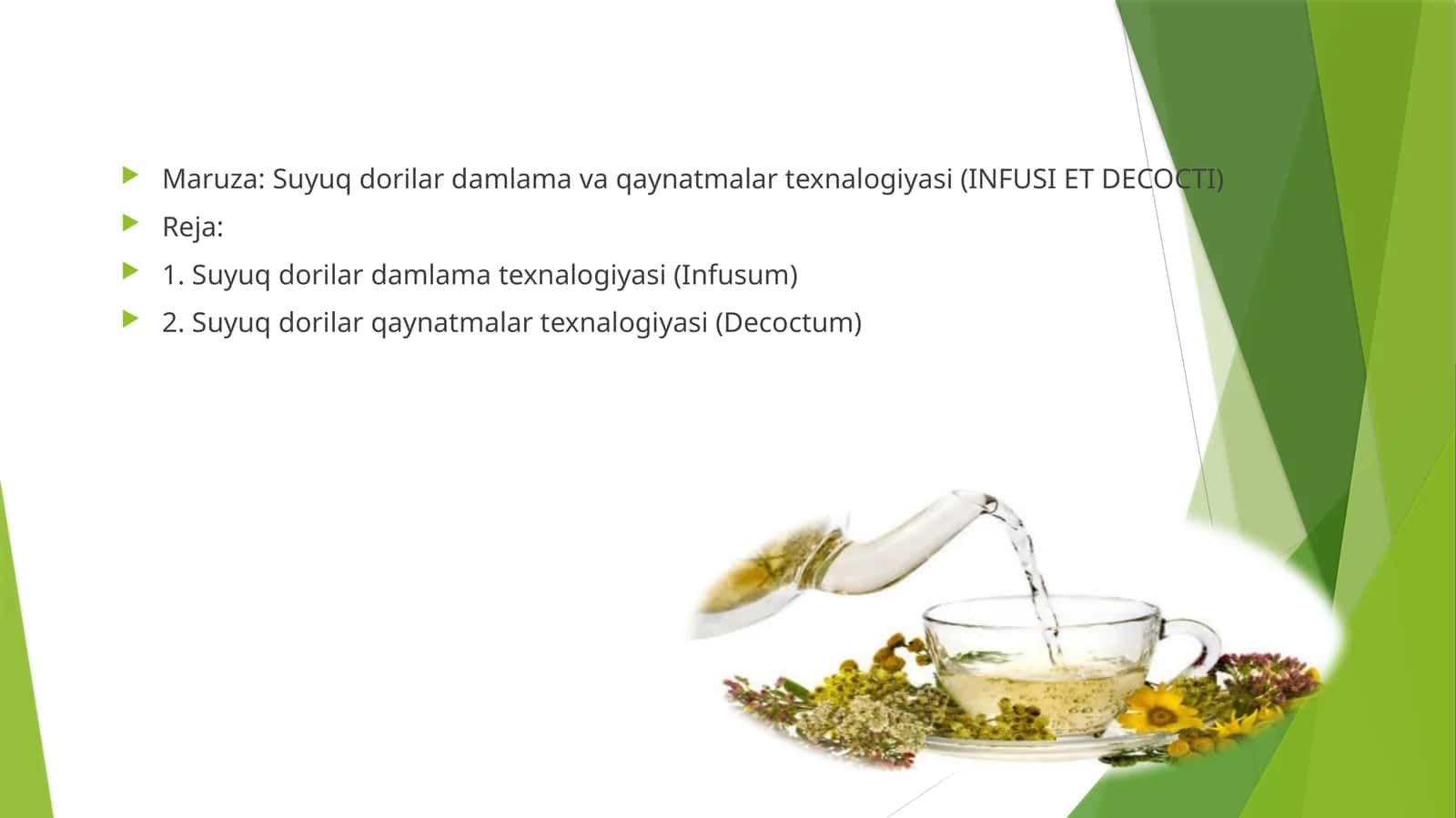 Suyuq dorilar damlama va qaynatmalar texnalogiyasi (INFUSI ET DECOCTI)