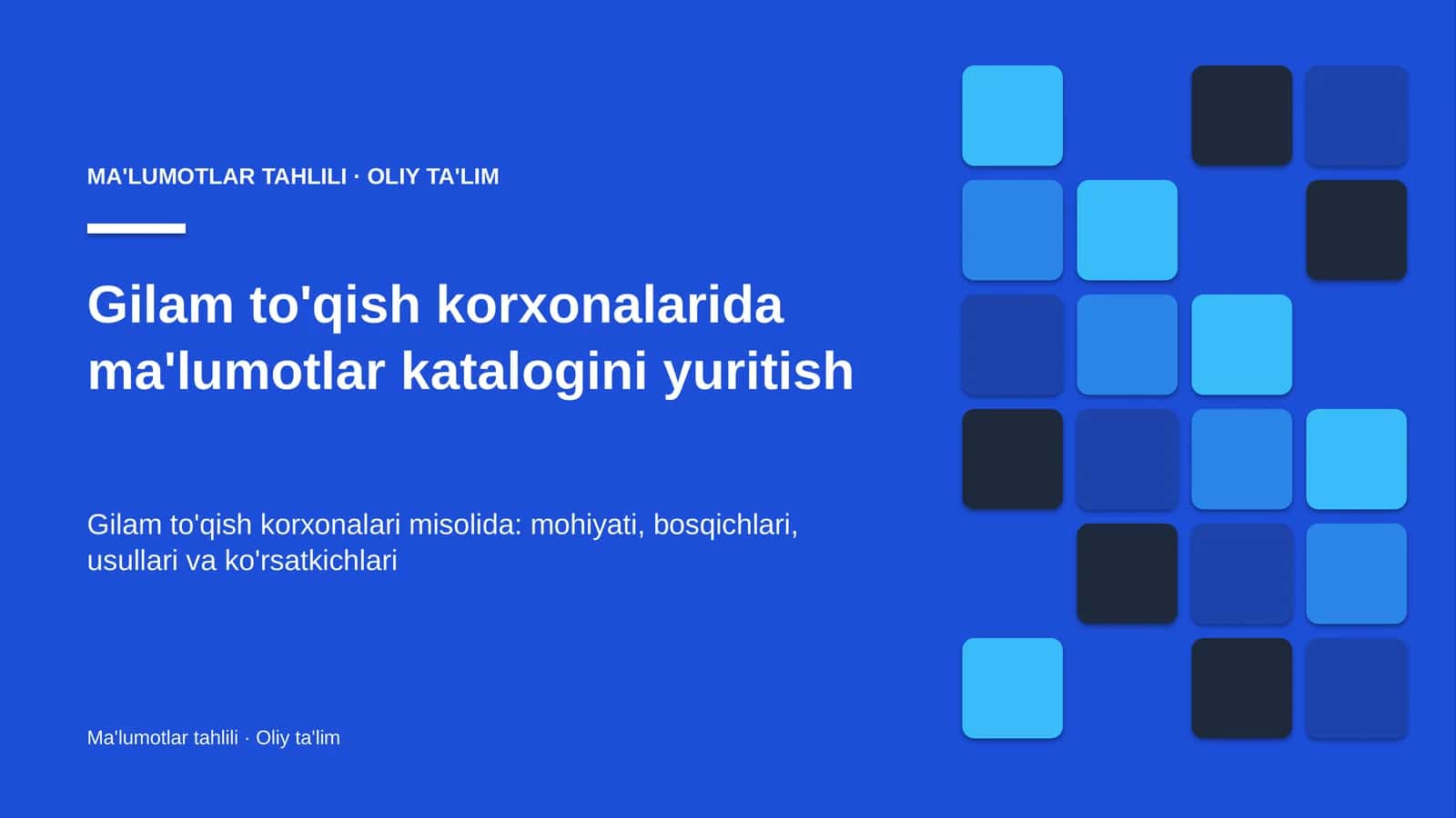 Gilam to'qish korxonalarida ma'lumotlar katalogini yuritish