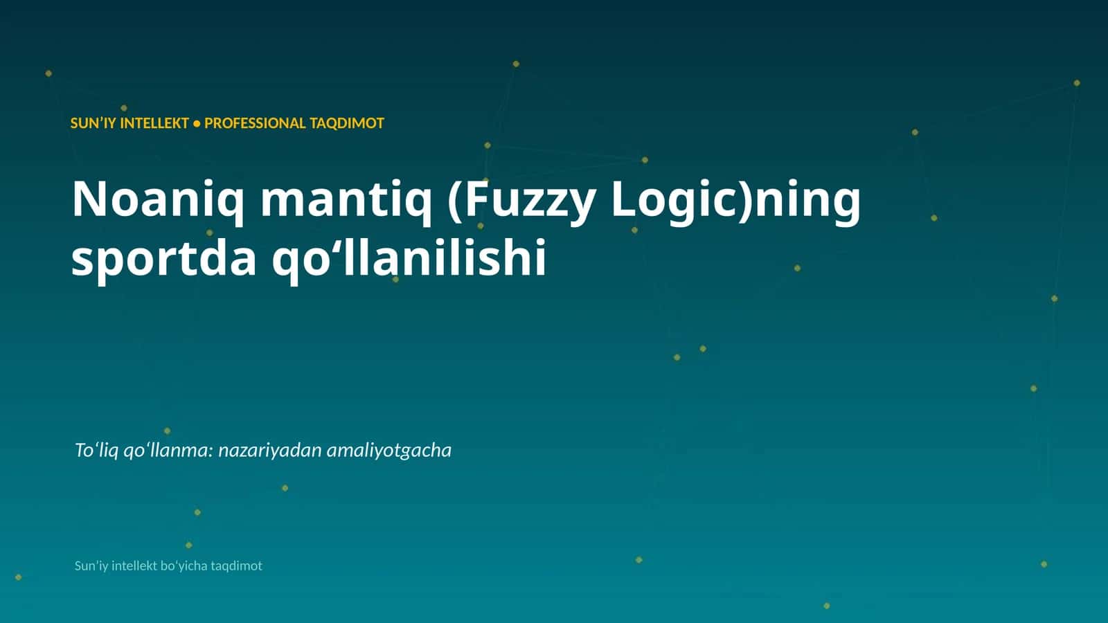 SUNʼIY INTELLEKT • PROFESSIONAL TAQDIMOT