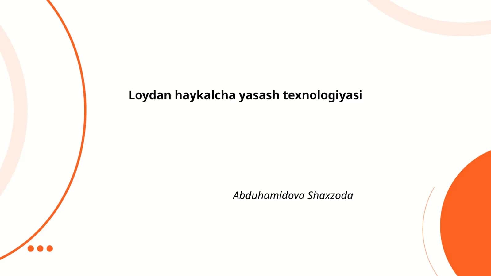 Loydan haykalcha yasash texnologiyasi