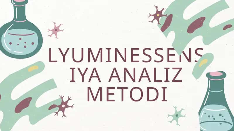 LYUMINESSENSIYA ANALIZ METODI