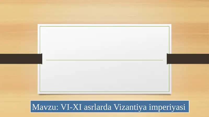 VI-XI asrlarda Vizantiya imperiyasi