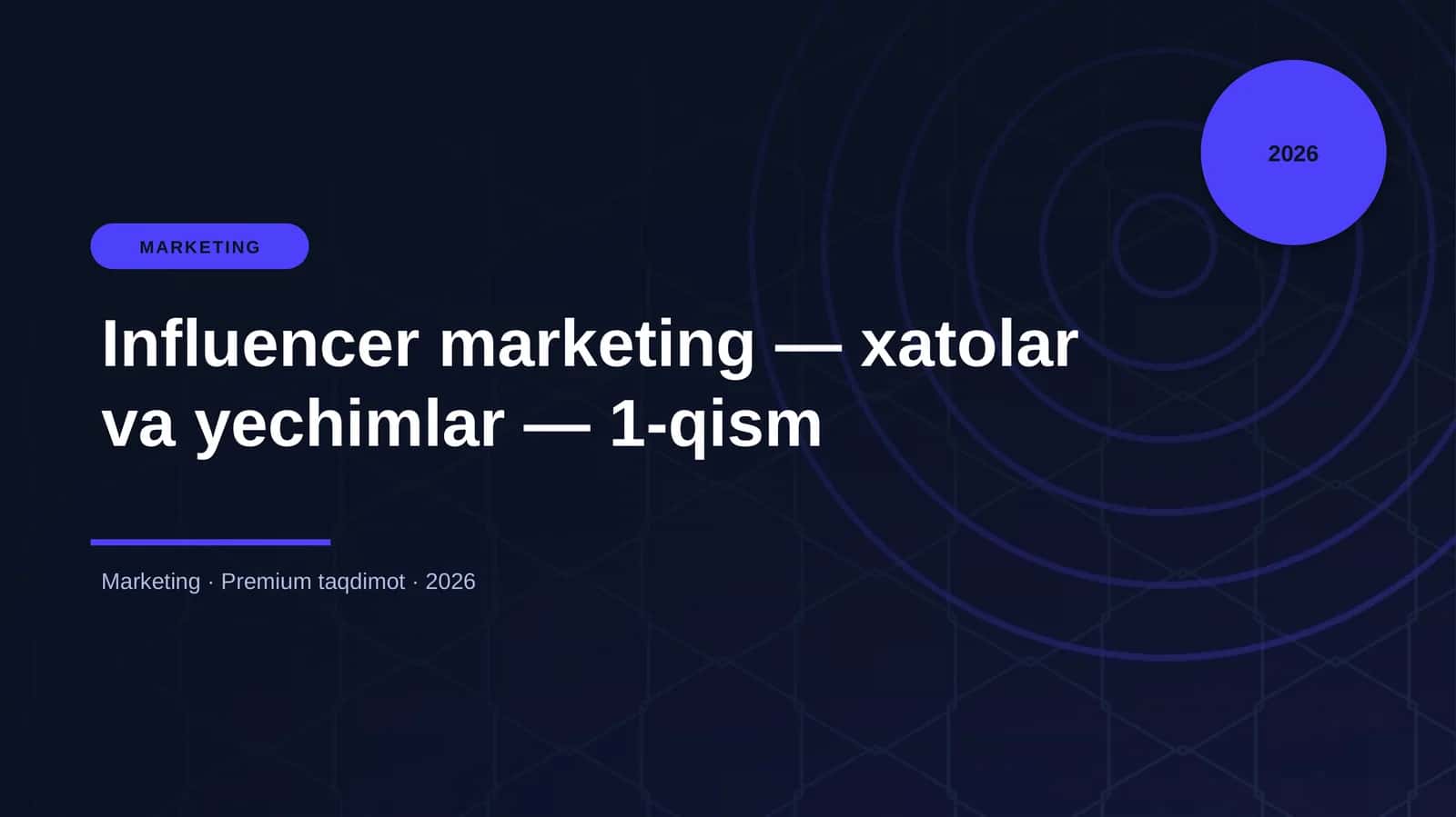 Influencer marketing — xatolar va yechimlar — 1-qism