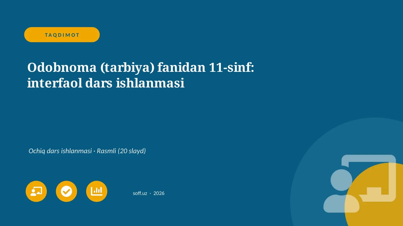 Odobnoma (tarbiya) fanidan 11-sinf: interfaol dars ishlanmasi