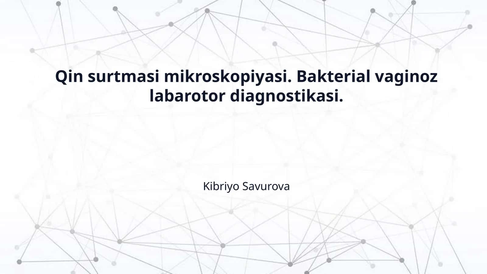 Qin surtmasi mikroskopiyasi. Bakterial vaginoz labarotor diagnostikasi.