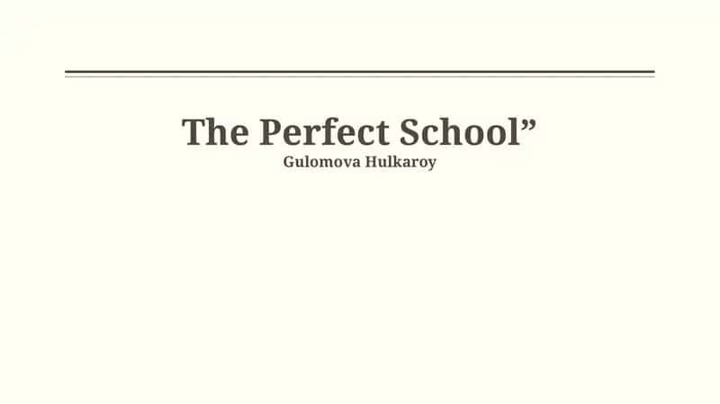 The Perfect School