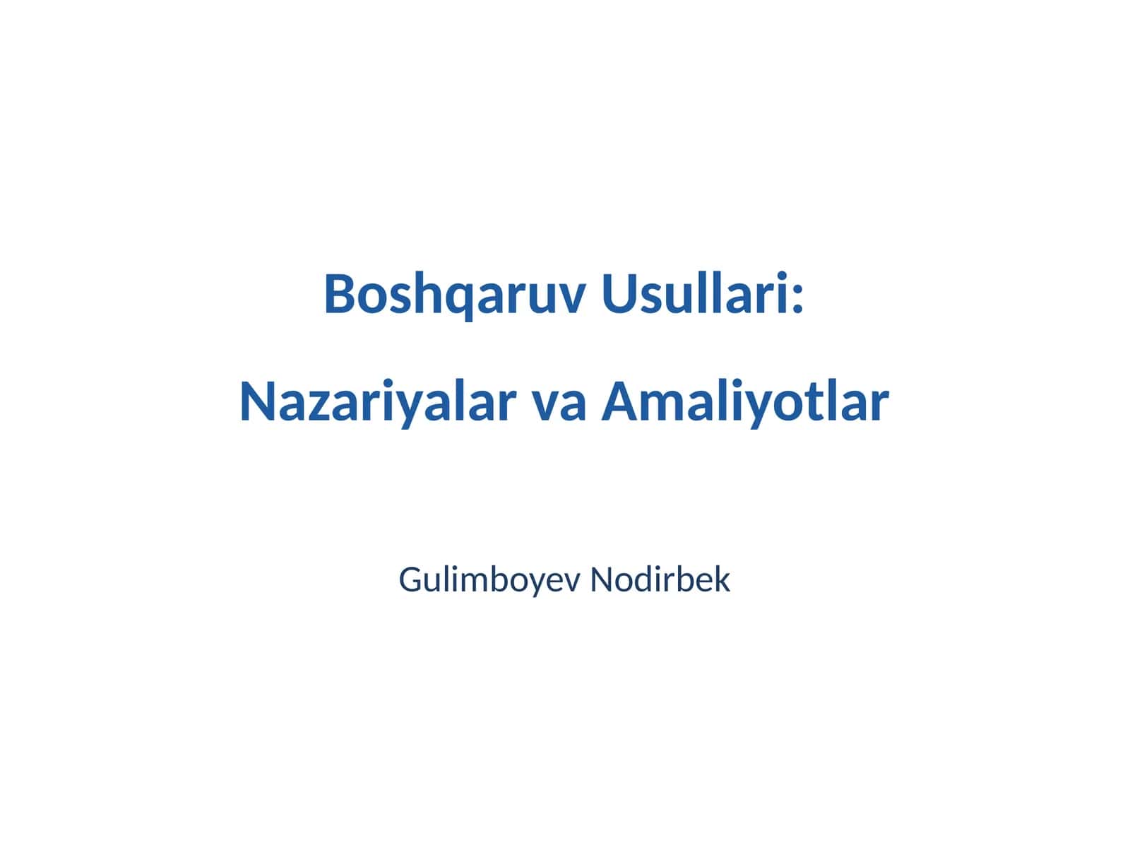 Boshqaruv Usullari: Nazariyalar va Amaliyotlar