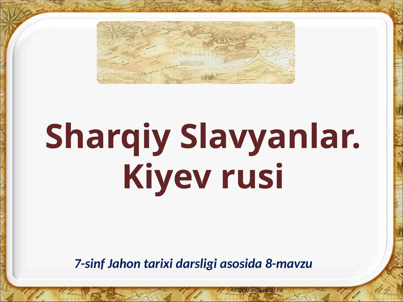 7-sinf Jahon tarixi fanidan Sharqiy Slavyanlar, Kiyev rusi dars taqdimoti