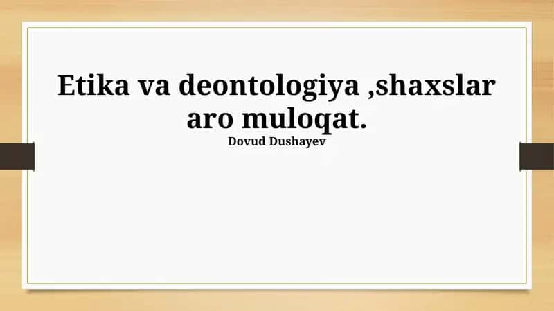 Axloq va Deontologiya asoslari