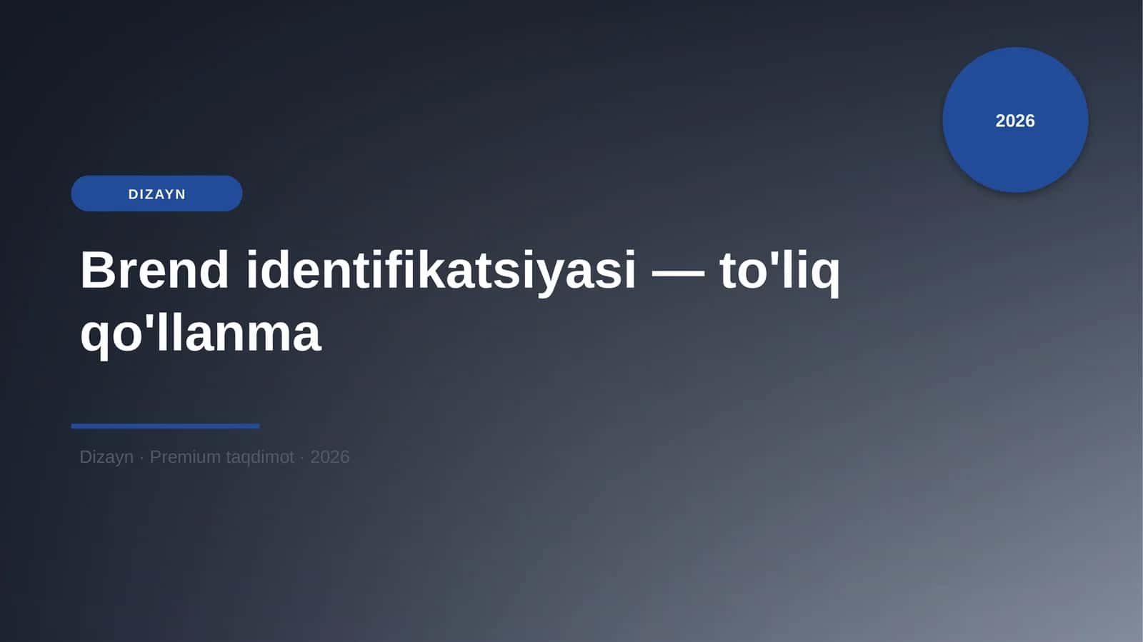 Brend identifikatsiyasi - to'liq qo'llanma