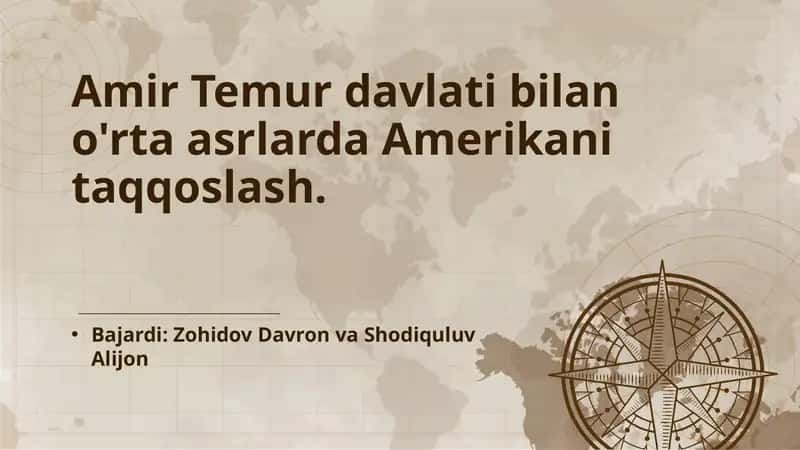 Amir Temur davlati bilano'rta asrlarda Amerika ni taqqoslash