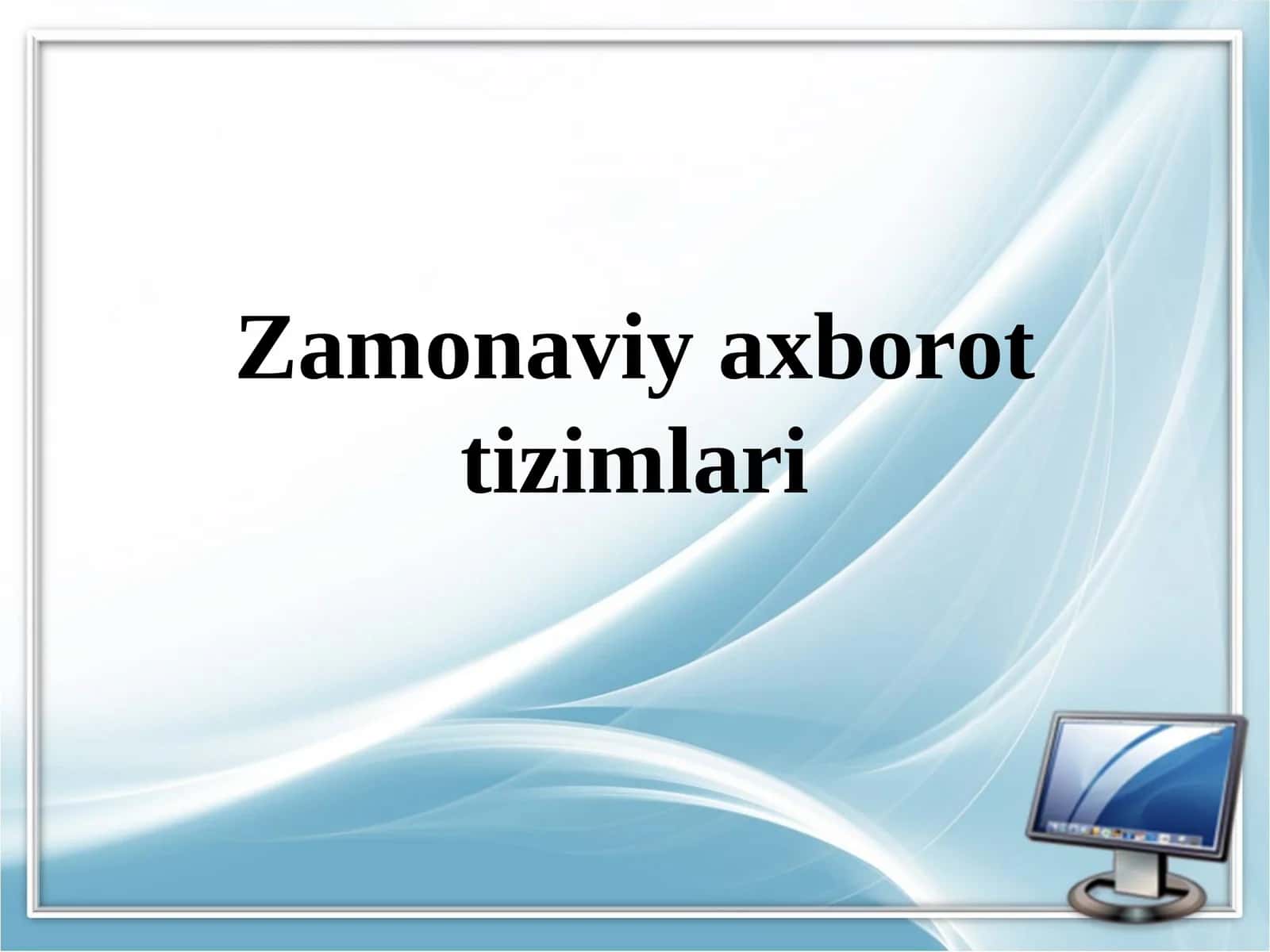 Zamonaviy axborot tizimlari