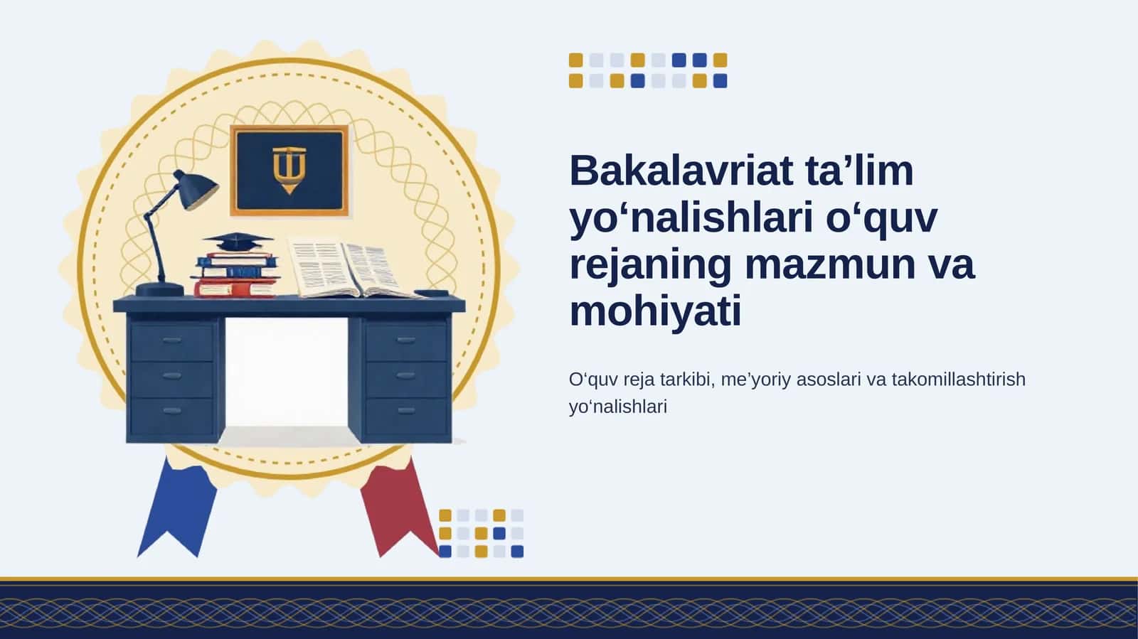 Bakalavriat taʼlim yoʻnalishlari oʻquv rejaning mazmun va mohiyati