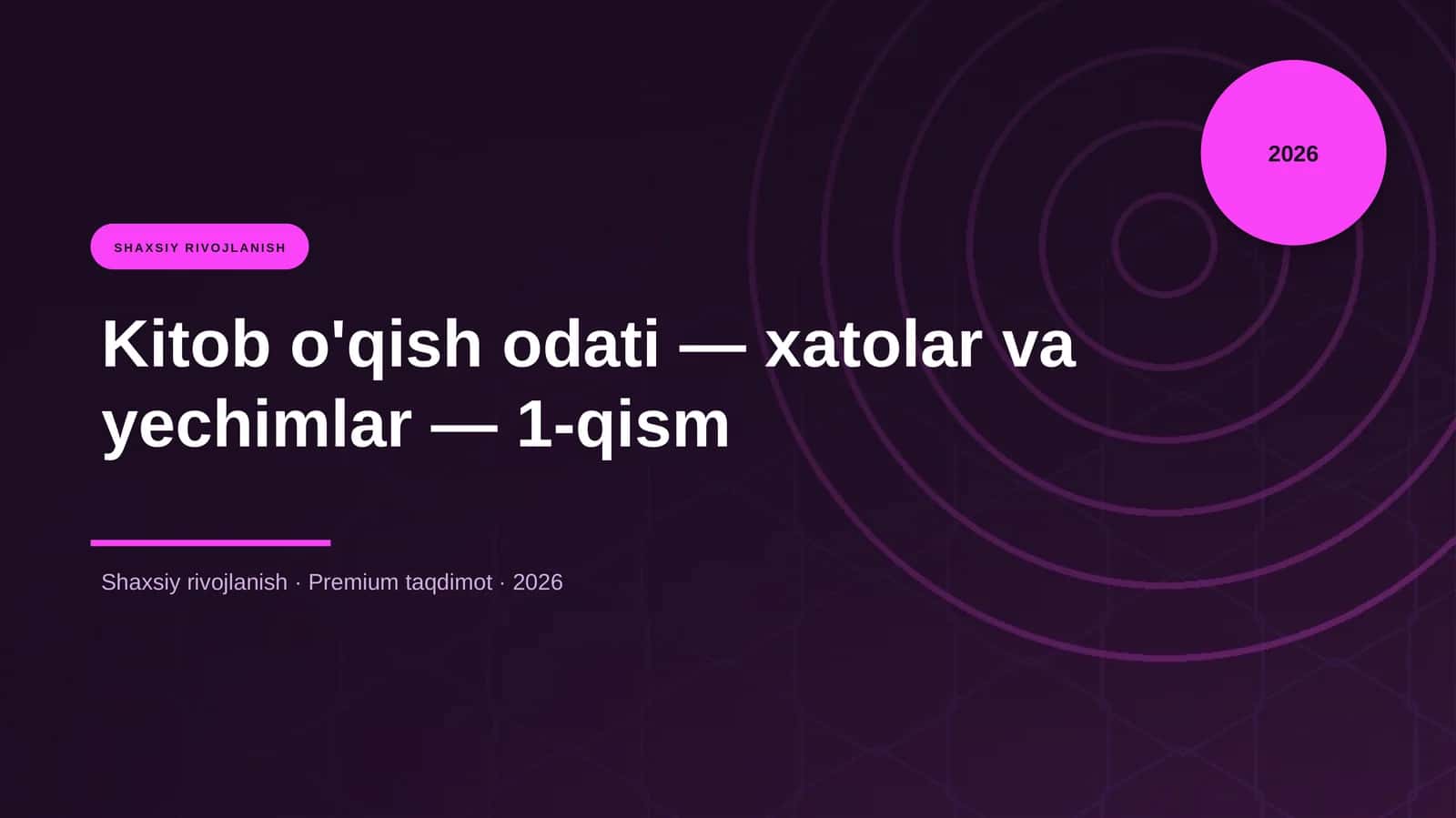Kitob o'qish odati — xatolar va yechimlar — 1-qism