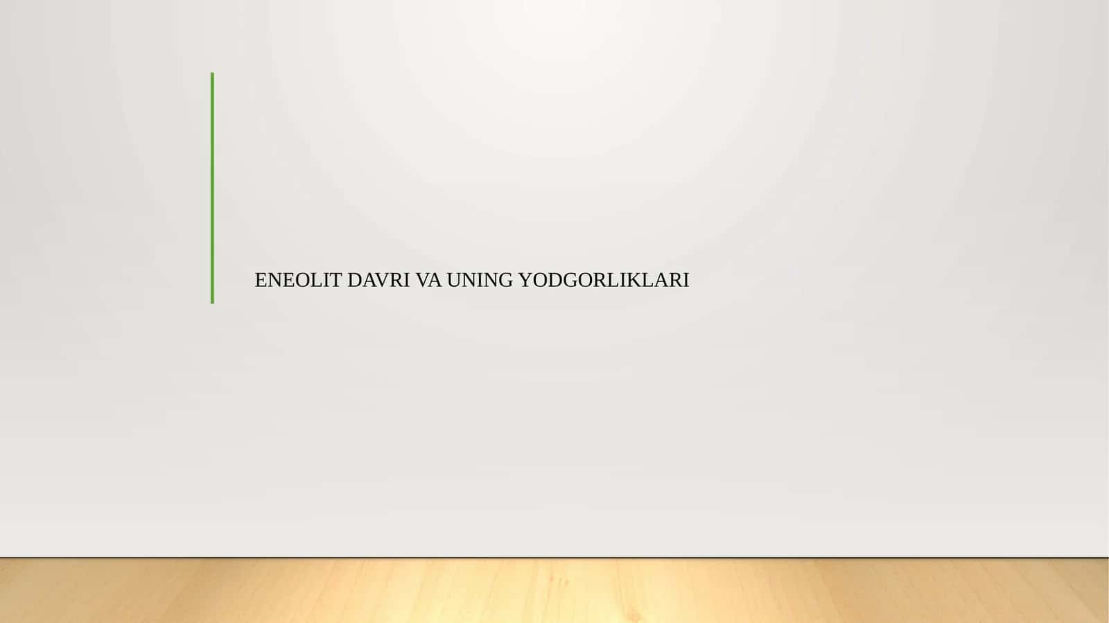 Eneolit davri va uning yodgorliklari