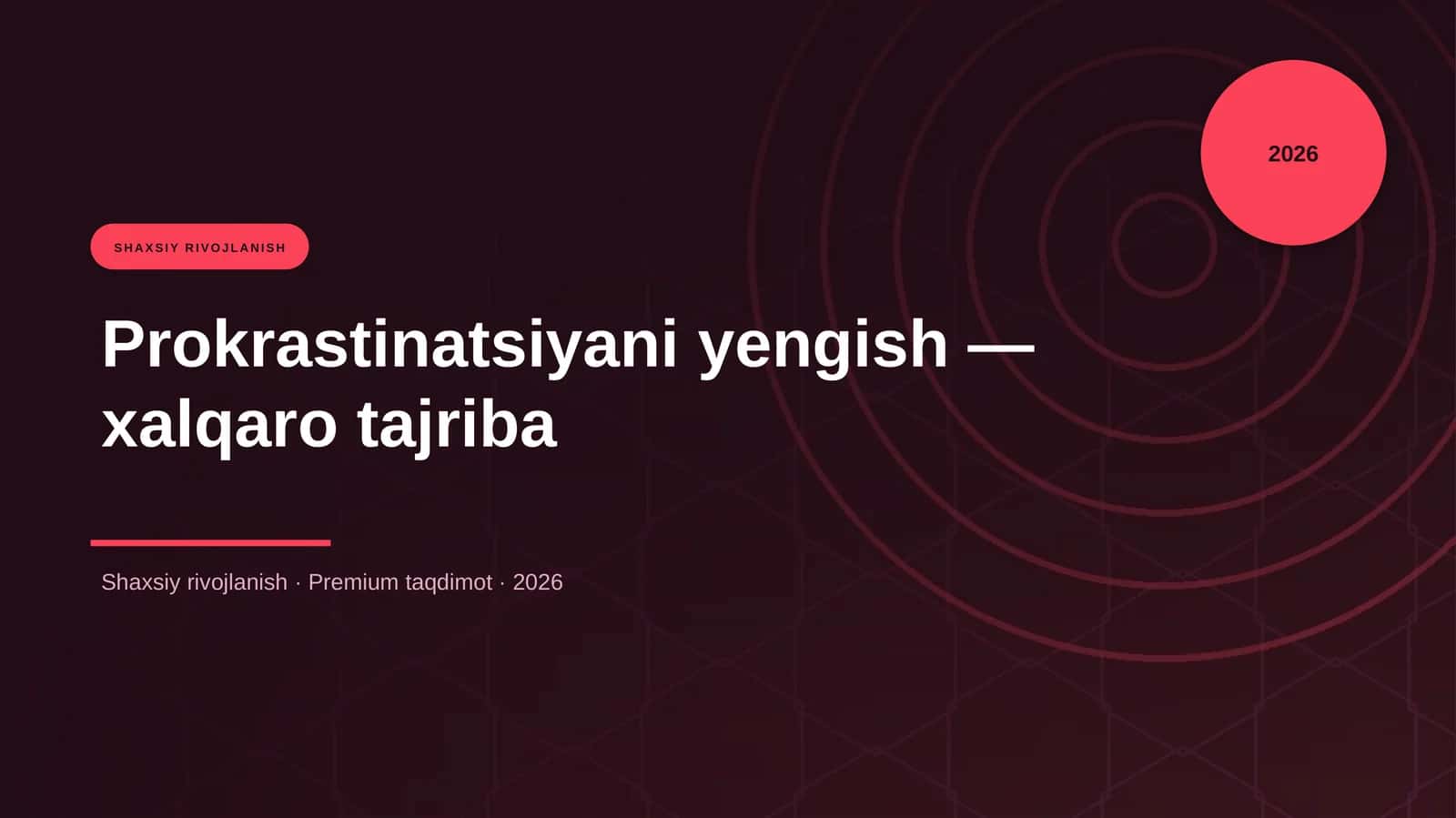 Prokrastinatsiyani yengish — xalqaro tajriba