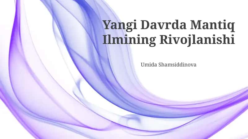 Yangi Davrda Mantiq Ilmining Rivojlanishi