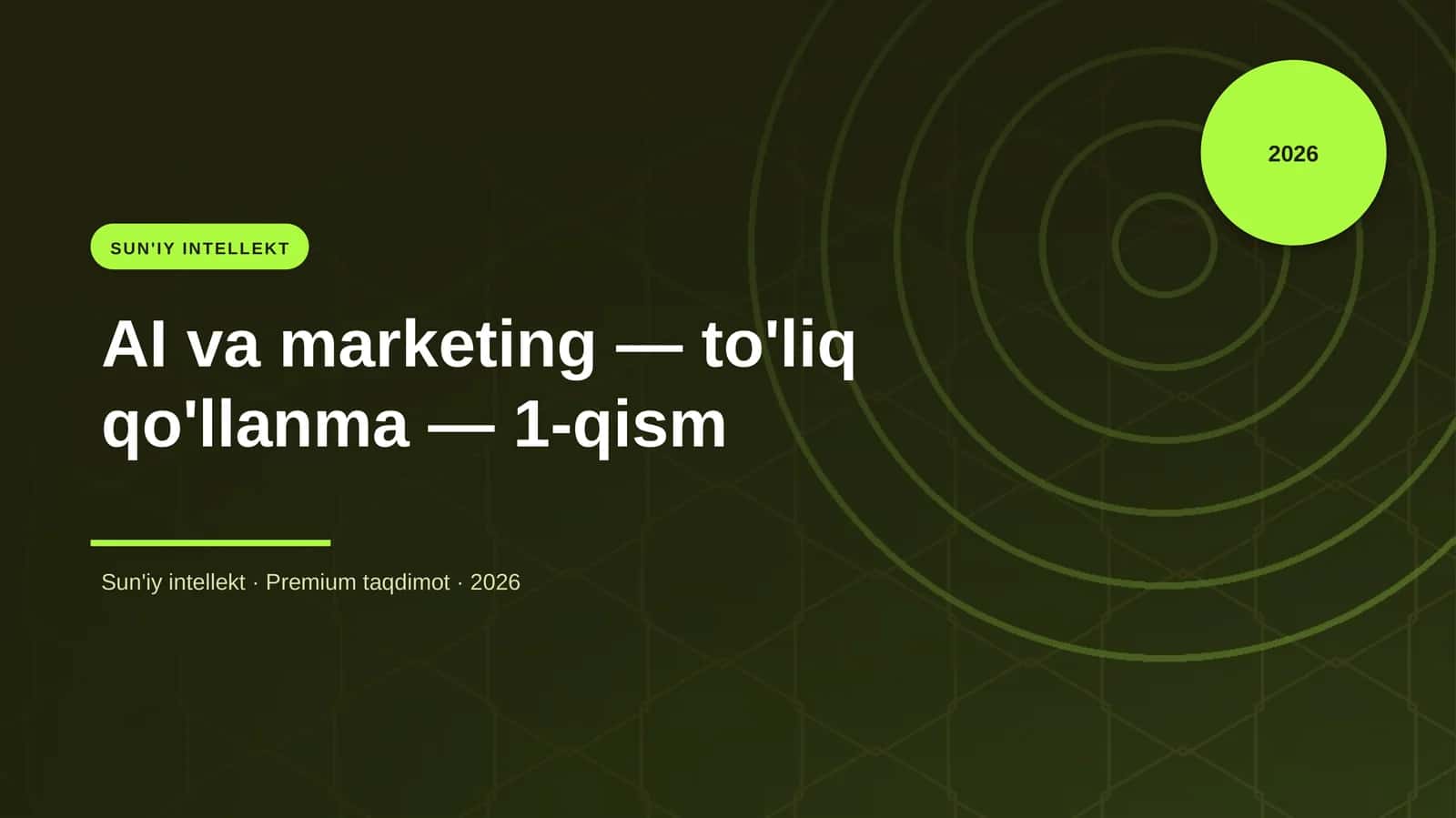 AI va marketing — to'liq qo'llanma — 1-qism