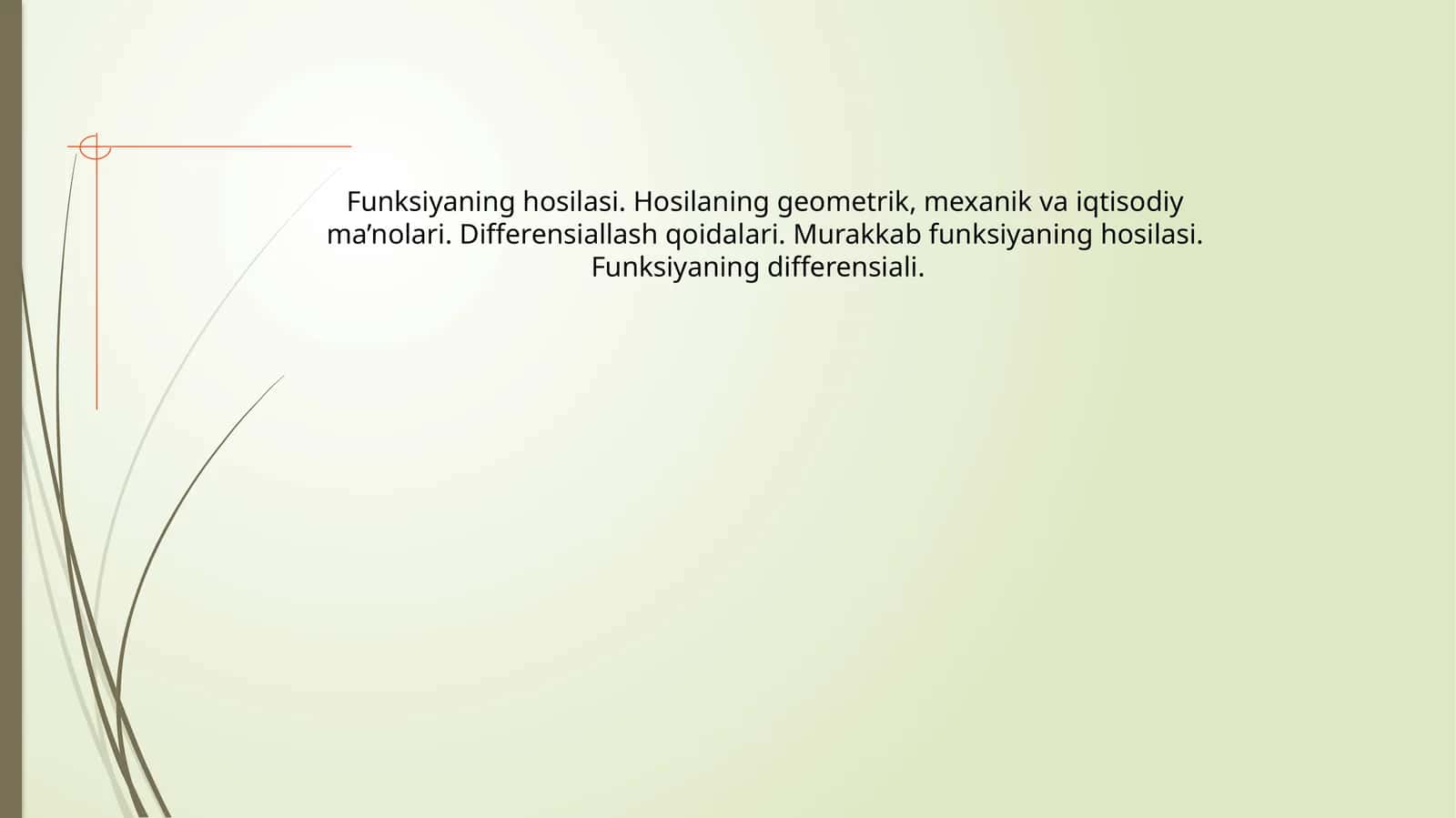 Funksiyaning hosilasi va differensiali