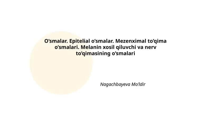 O’smalar. Epitelial o’smalar. Mezenximal to’qima o’smalari. Melanin xosil qiluvchi va nerv to’qimasining o’smalari