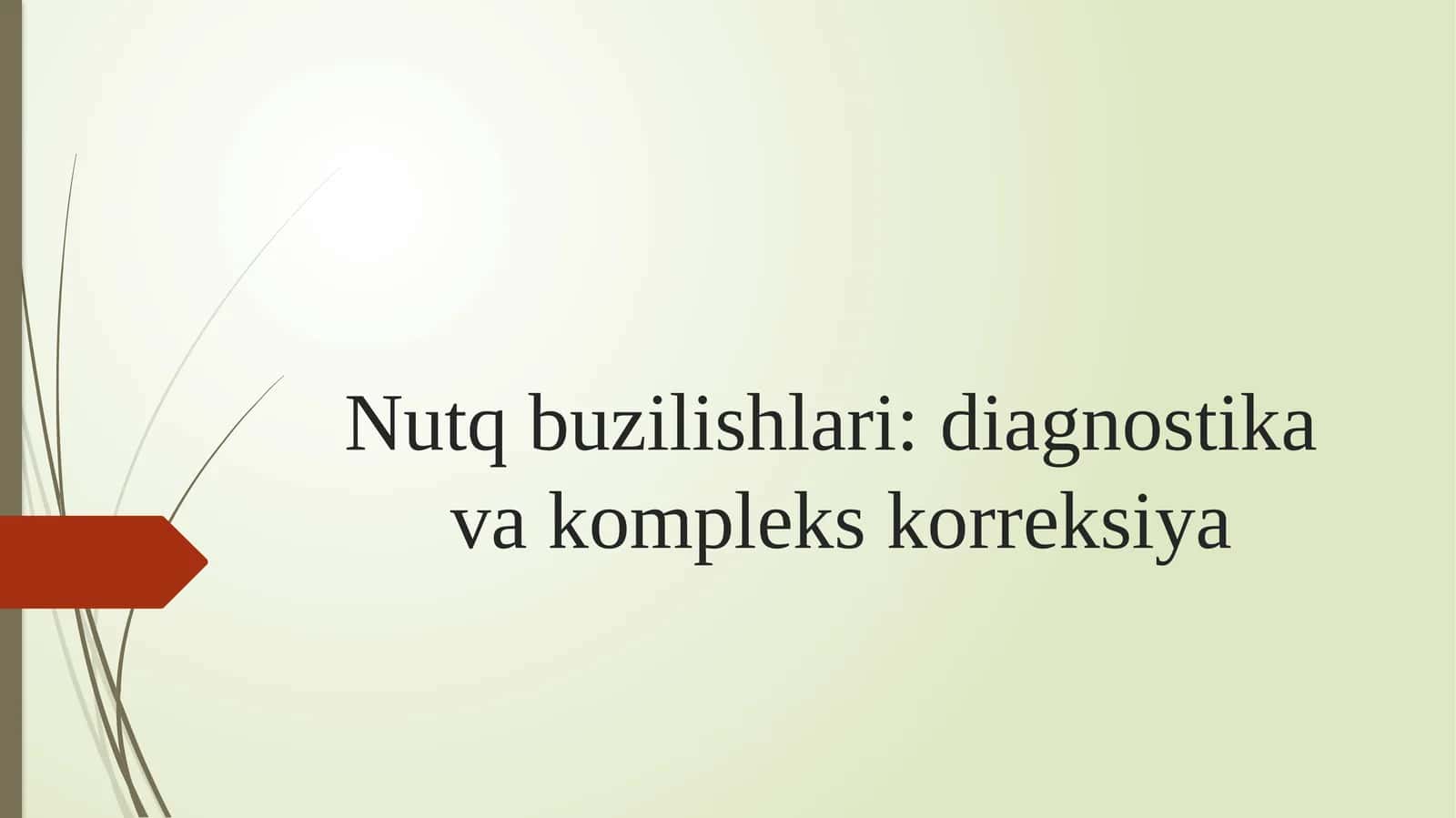 Nutq buzilishlari diagnostika va kompleks korreksiya