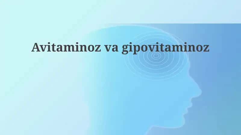 Avitaminoz va Gipovitaminoz
