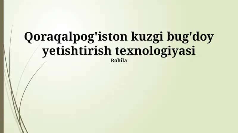 Qoraqalpog'iston kuzgi bug'doy yetishtirish texnologiyasi