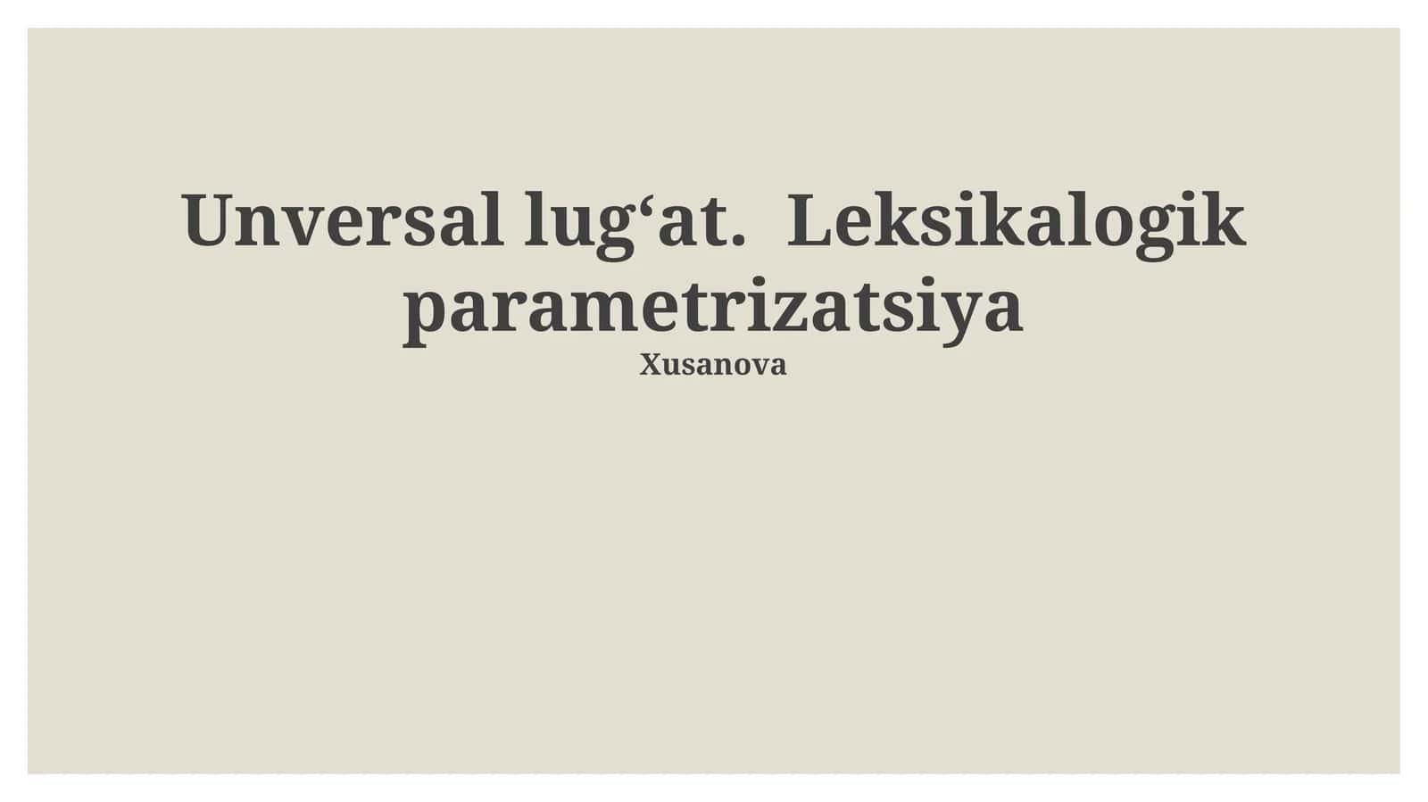 Unversal lug‘at. Leksikalogik parametrizatsiya