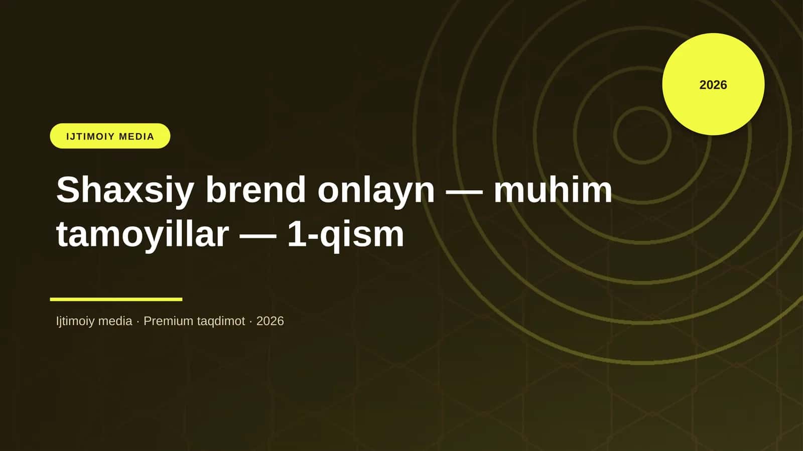 Shaxsiy brend onlayn — muhim tamoyillar — 1-qism