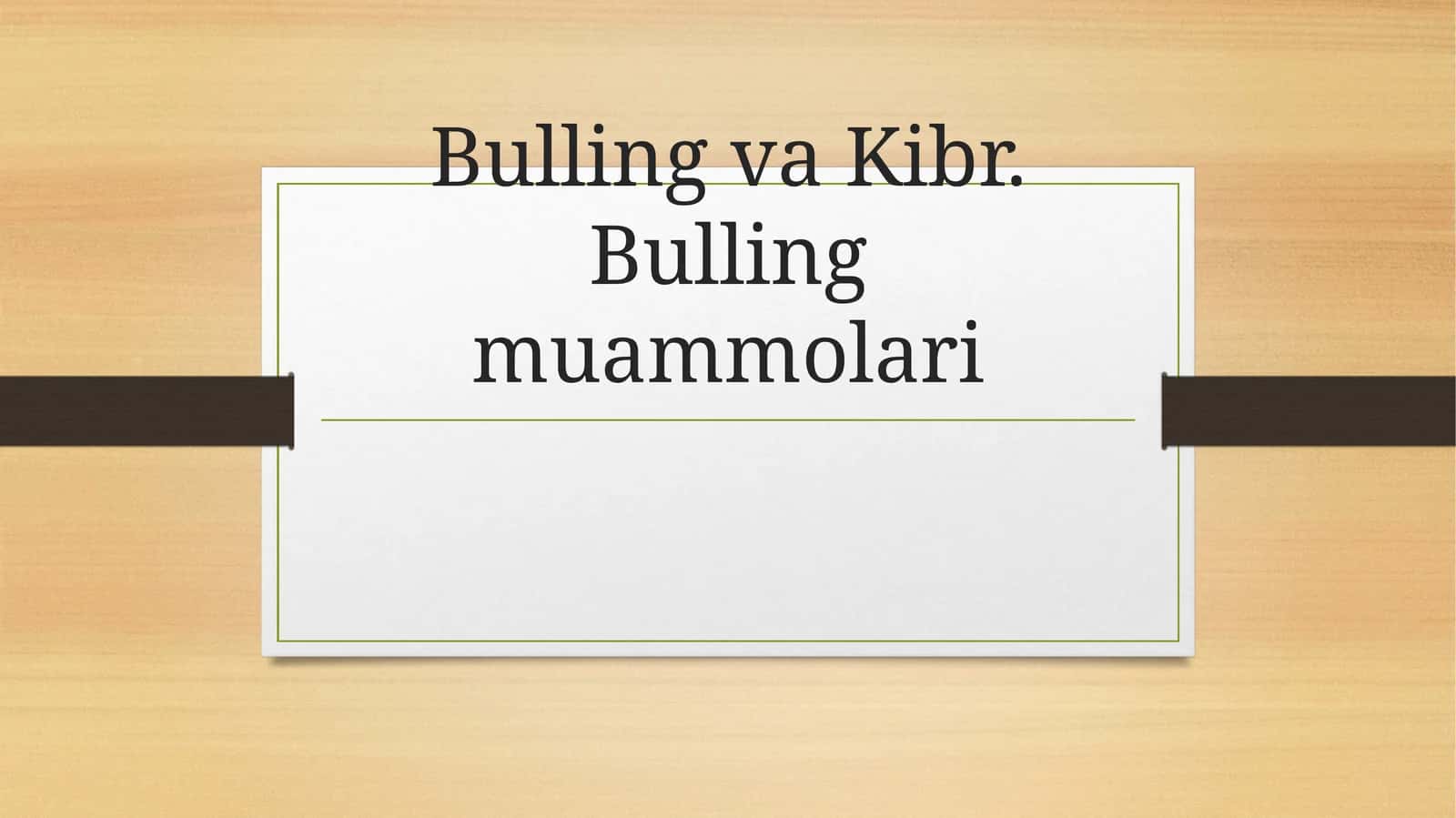 Bulling va Kibr.Bulling muammolari