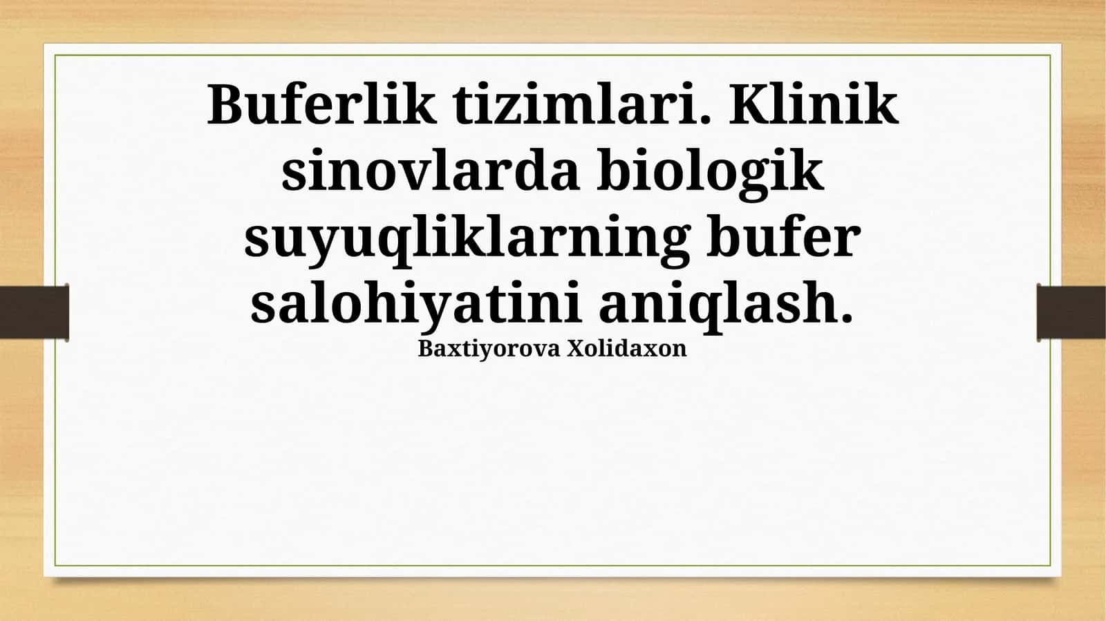 Buferlik tizimlari. Klinik sinovlarda biologik suyuqliklarning bufer salohiyatini aniqlash