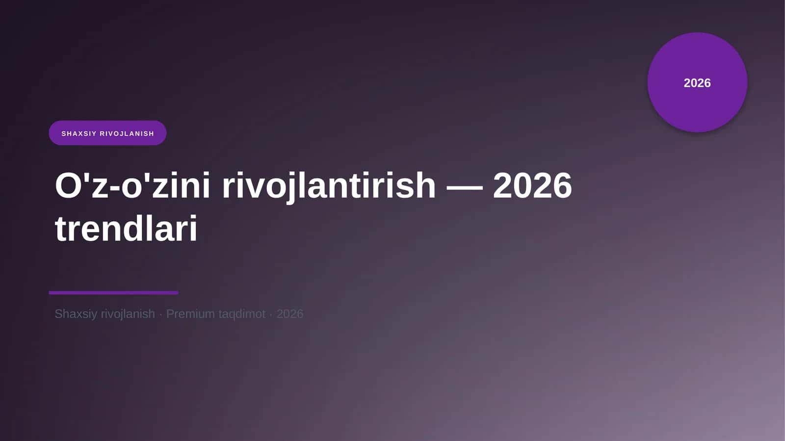 O'z-o'zini rivojlantirish — 2026 trendlari