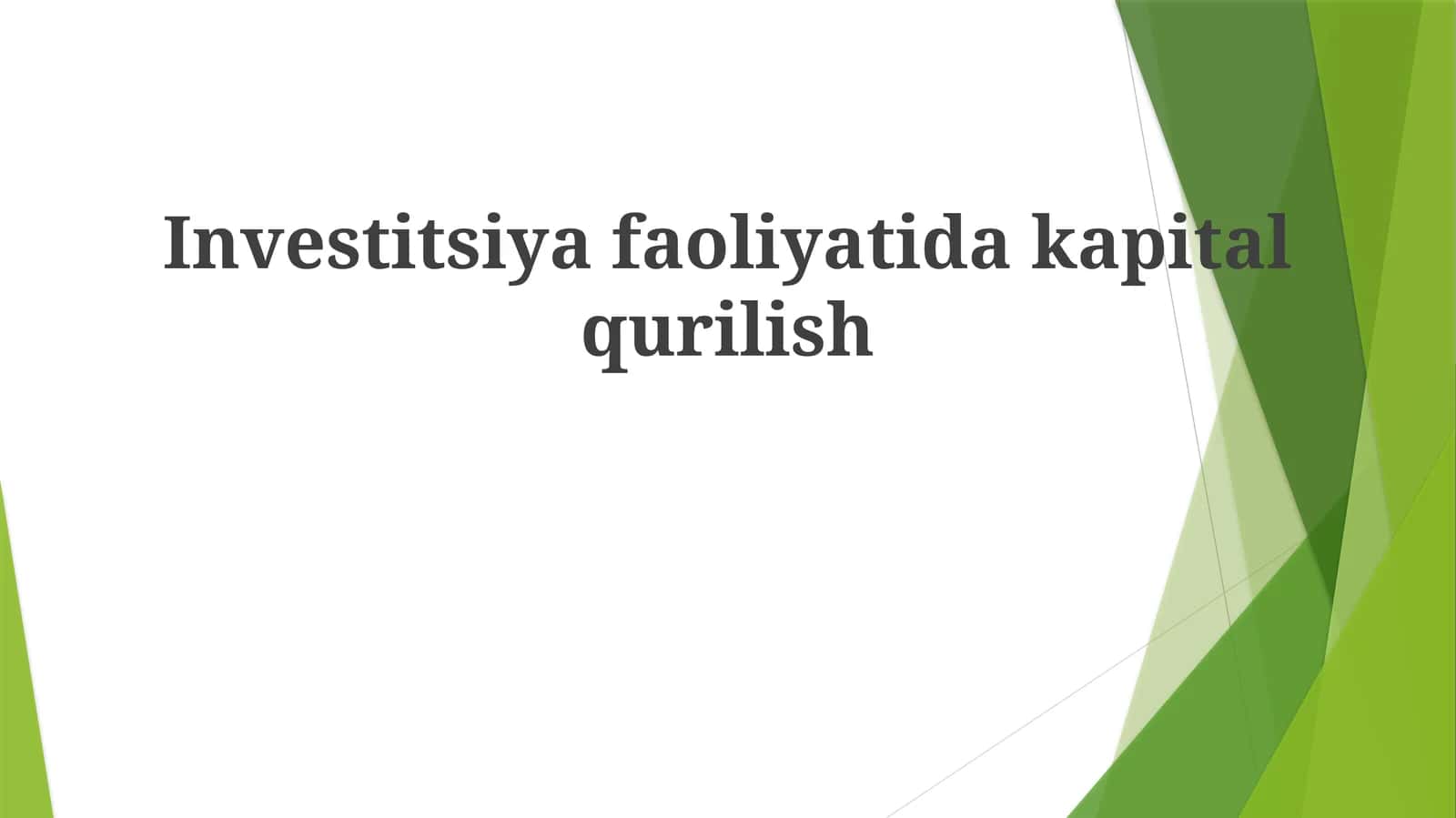 Investitsiya faoliyatida kapital qurilish