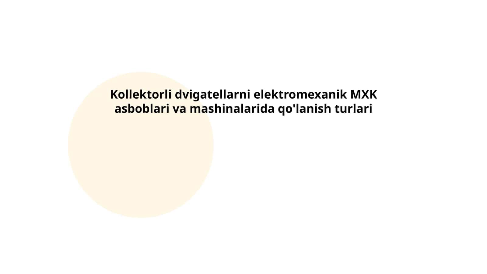 Kollektorli dvigatellarni elektromexanik MXK asboblari va mashinalarida qo'lanish turlari