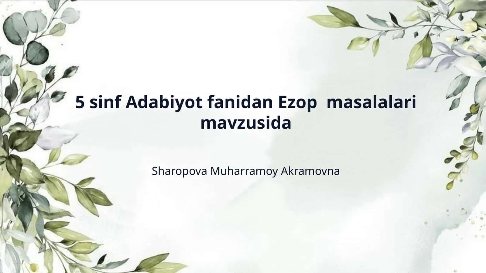 5 sinf Adabiyot fanidan Ezop masalalari mavzusida