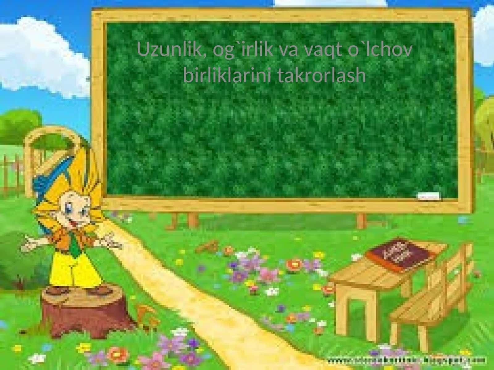 Uzunlik, og`irlik va vaqt o`lchov birliklarini takrorlash